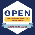 The owner of this badge successfully completed the Online Professional English Network’s (OPEN) Professional Development for Teacher Trainers Global Online Course (GOC), instructed by Arizona State University.